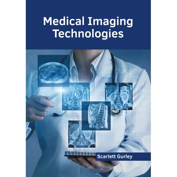 Medical Imaging Technologies, (Hardcover)