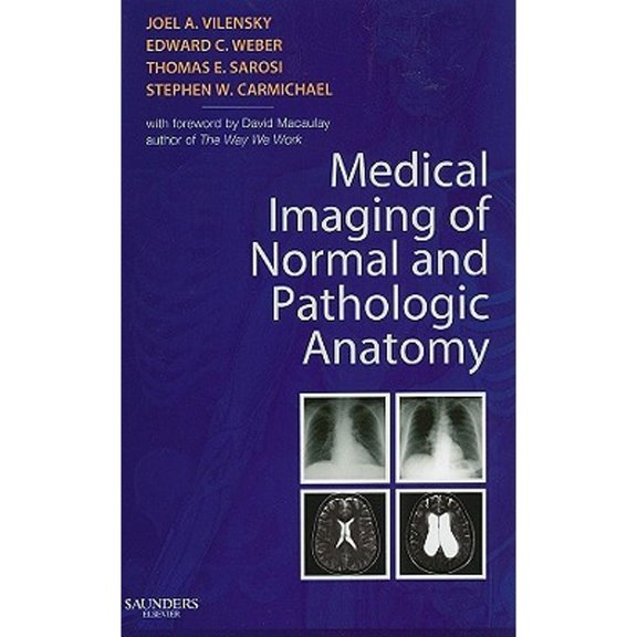 Pre-Owned Medical Imaging of Normal and Pathologic Anatomy (Paperback) 1437706347 9781437706345