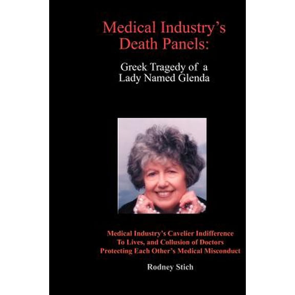 Pre-Owned Medical Industry's Death Panels : Greek Tragedy of a Lady Named Glenda