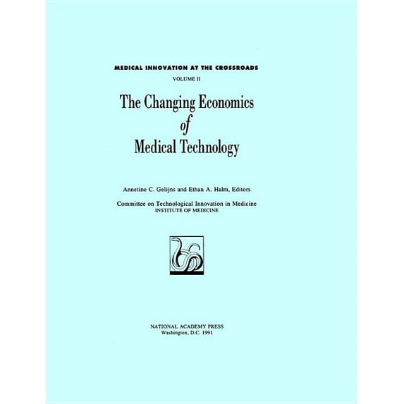 Medical Innovation at the Crossroads Changing Economics of Medical Technology, Book 2, (Hardcover)