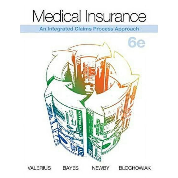 Pre-Owned Medical Insurance: An Integrated Claims Process Approach (Paperback) 0073513717 9780073513713