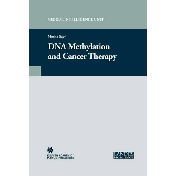 Medical Intelligence Unit (Unnumbered) DNA Methylation and Cancer Therapy, (Paperback)