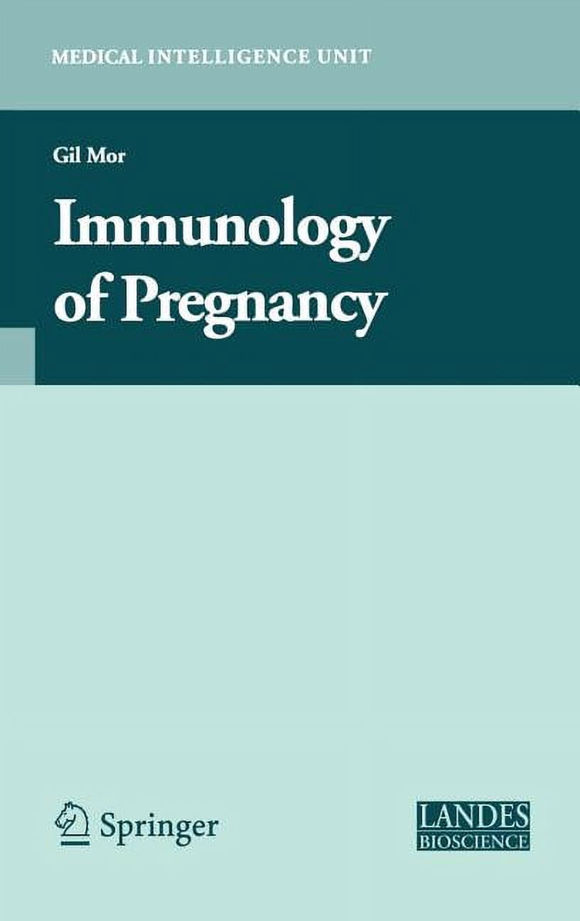 Medical Intelligence Unit (Unnumbered) Immunology of Pregnancy, (Hardcover)