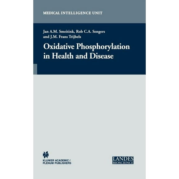Medical Intelligence Unit (Unnumbered) Oxidative Phosphorylation in Health and Disease, (Hardcover)