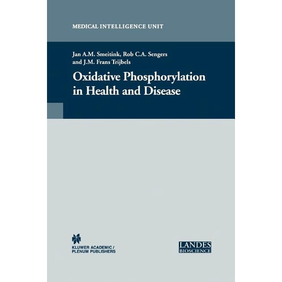Medical Intelligence Unit (Unnumbered) Oxidative Phosphorylation in Health and Disease, (Paperback)