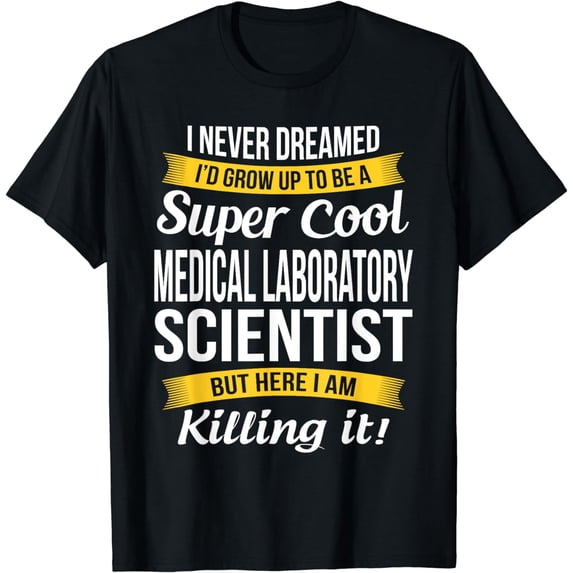 Medical Laboratory Scientist Gifts for Medical Lab Tech T-Shirt