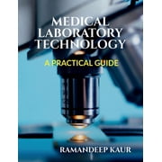 Medical Laboratory Technology A Practical Guide, Paperback