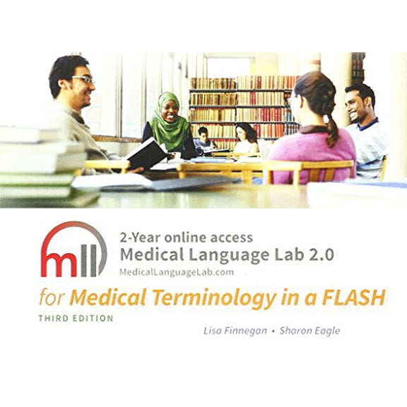 Pre-Owned Medical Language Lab 2.0 for Medical Terminology in a Flash! 3E Finnegan PTA ACCE, Lisa and Eagle RN MSN FNP, Sharon