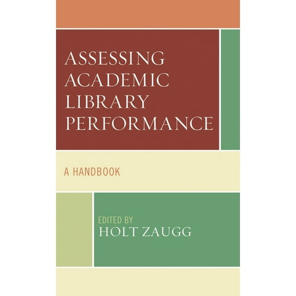 Medical Library Association Books Assessing Academic Library Performance: A Handbook, (Paperback)