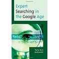 thumbnail image 1 of Pre-Owned Expert Searching in the Google Age (Paperback 9781442239654) by Terry Ann Jankowski, 1 of 1