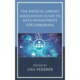 thumbnail image 1 of Medical Library Association Books Series: The Medical Library Association Guide to Data Management for Librarians (Hardcover), 1 of 1