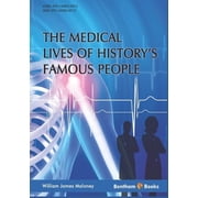 Medical Lives of Historys Famous People, Paperback