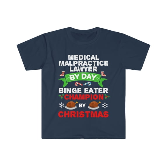 Medical Malpractice Lawyer Binge Eater by Christmas Unisex T-shirt S-3XL