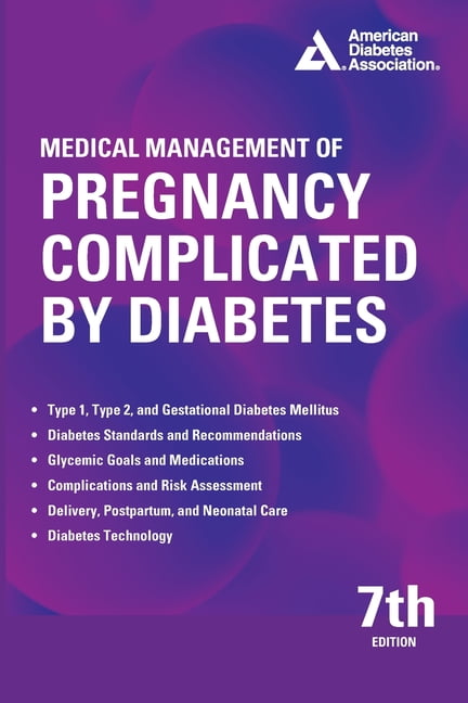 Medical Management of Pregnancy Complicated by Diabetes 7th Edition, (Paperback)