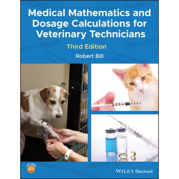Pre-Owned Medical Mathematics and Dosage Calculations for Veterinary Technicians (Paperback) 1118835298 9781118835296