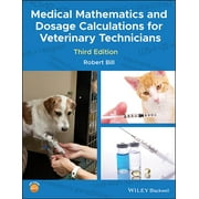 Medical Mathematics and Dosage Calculations for Veterinary Technicians, Paperback