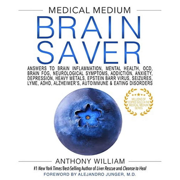 Pre-Owned Medical Medium Brain Saver: Answers to Brain Inflammation, Mental Health, OCD, Brain Fog, Neurological Symptoms, Addiction, Anxiety, Depression, Heavy Metals, Paperback