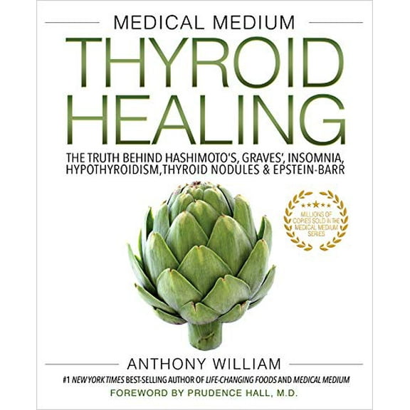 Pre-Owned Medical Medium Thyroid Healing: The Truth behind Hashimoto's, Graves', Insomnia, Hypothyroidism, Thyroid Nodules & Epstein-Barr Paperback