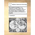 thumbnail image 1 of The medical miscellany : or a collection of cases, tracts, and commentaries; exhibiting a view of the present state of medical and chirurgical practice and literature in England. (Paperback), 1 of 1