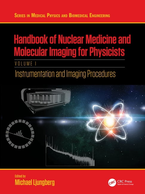 Medical Physics and Biomedical Engineeri Handbook of Nuclear Medicine ...