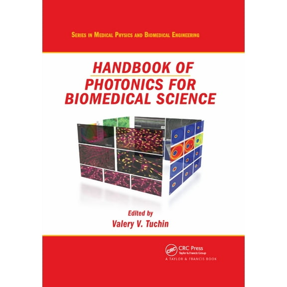 Medical Physics and Biomedical Engineeri Handbook of Photonics for Biomedical Science, (Paperback)