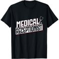 thumbnail image 1 of Medical Receptionist Healthcare Worker Front Desk Secretary T-Shirt, 1 of 4