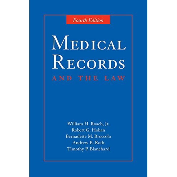 Pre-Owned Medical Records and the Law: . (Hardcover) by William H Roach Jr