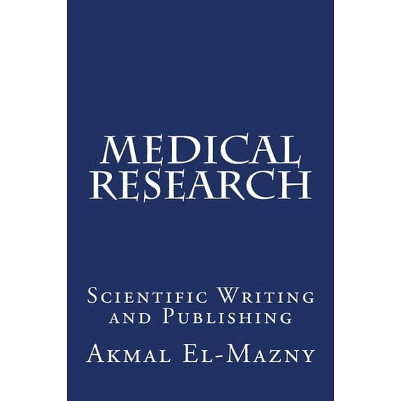 Medical Research : Scientific Writing and Publishing (Paperback)