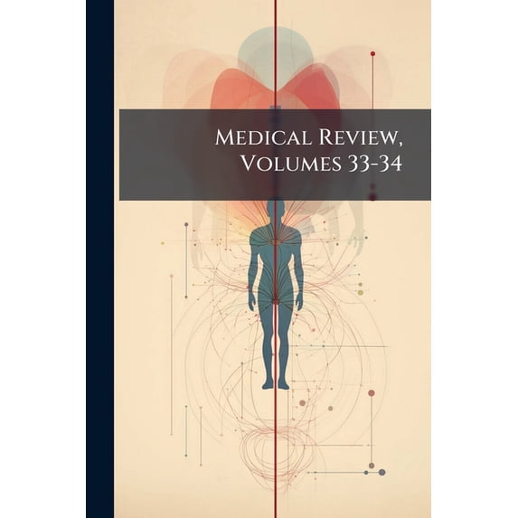 Medical Review, Volumes 33-34 (Paperback)