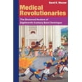 thumbnail image 1 of Medical Revolutionaries: The Enslaved Healers of Eighteenth-Century Saint Domingue, (Paperback), 1 of 1
