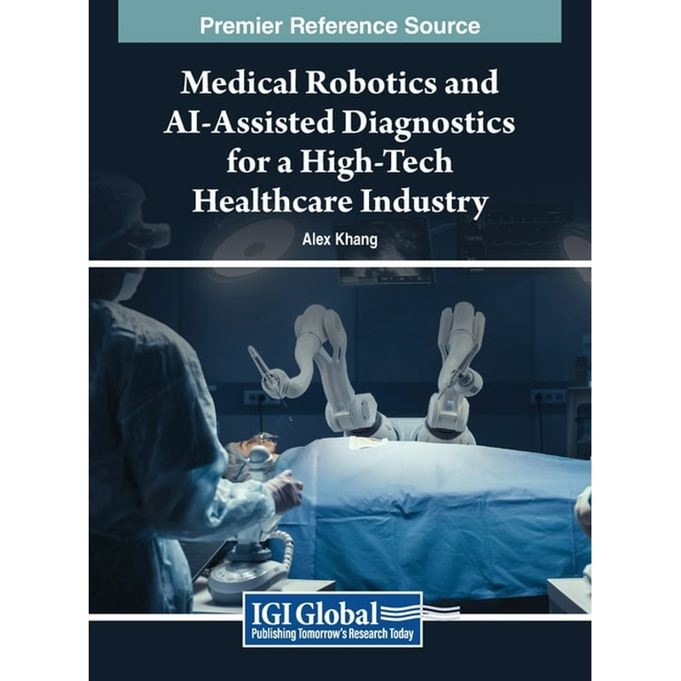 Medical Robotics and AI-Assisted Diagnostics for a High-Tech