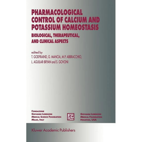 Medical Science Symposia Pharmacological Control of Calcium and Potassium Homeostasis: Biological, Therapeutical, and Clinical Aspects, Book 9, (Hardcover)