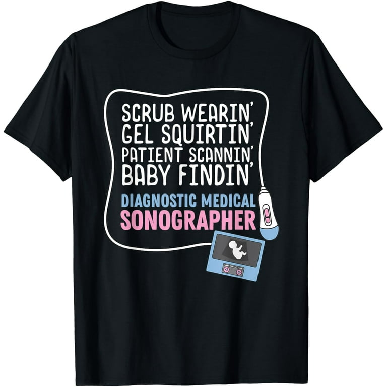 Diagnostic Medical Sonographer T-Shirt Diagnostic Medical Sonographer T-Shirt