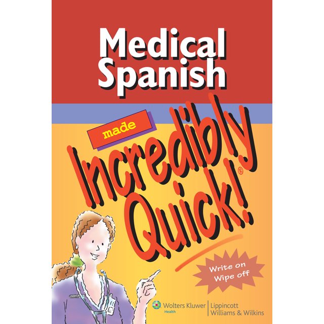 Medical Spanish Made Incredibly Quick!