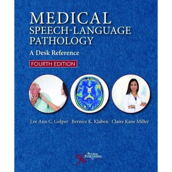 Pre-Owned Medical Speech-Language Pathology: A Desk Reference, Fourth Edition, 9781944883768, 1944883762, Paperback, 4 edition