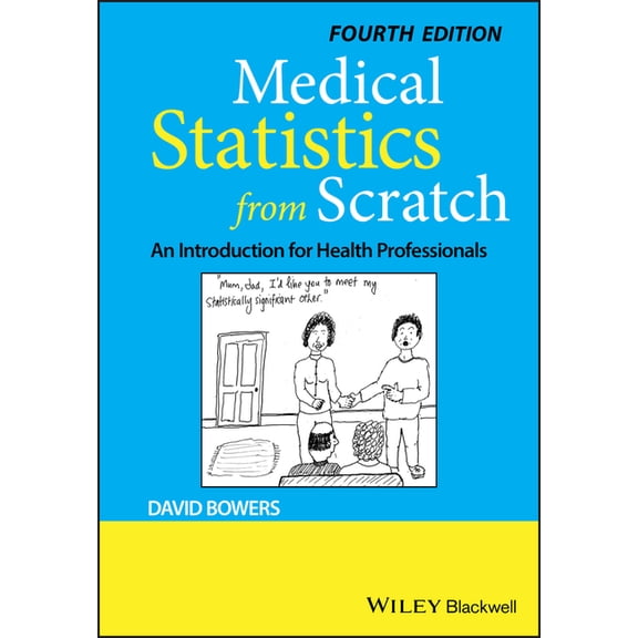 Medical Statistics from Scratch: An Introduction for Health Professionals, (Paperback)