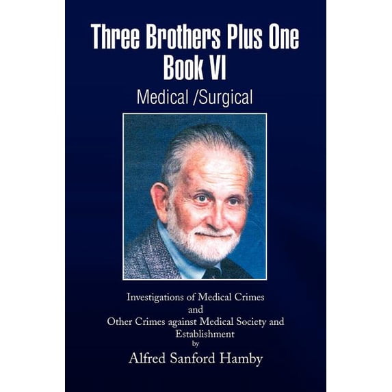 Medical/Surgical : Investigations of Medical Crimes and Other Crimes Against Medical Society and Establishment