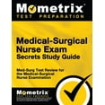 thumbnail image 1 of Medical-Surgical Nurse Exam Secrets Study Guide: Med-Surg Test Review for the Medical-Surgical Nurse Examination, 1 of 2
