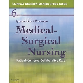 Pre-Owned Clinical Decision-Making Study Guide for Medical-Surgical Nursing: Patient-Centered Collaborative Care, 9781416054795, 1416054790, Paperback, 6 edition