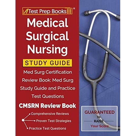 Pre-Owned Medical Surgical Nursing Study Guide: Med Surg Certification Review Book: Med Surg Study Guide and Practice Test Questions [CMSRN Review Book] (Paperback) 1628456604 9781628456608