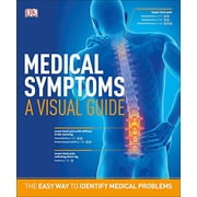 Pre-Owned Medical Symptoms: A Visual Guide: The Easy Way to Identify Medical Problems (Paperback) 1465459146 9781465459145