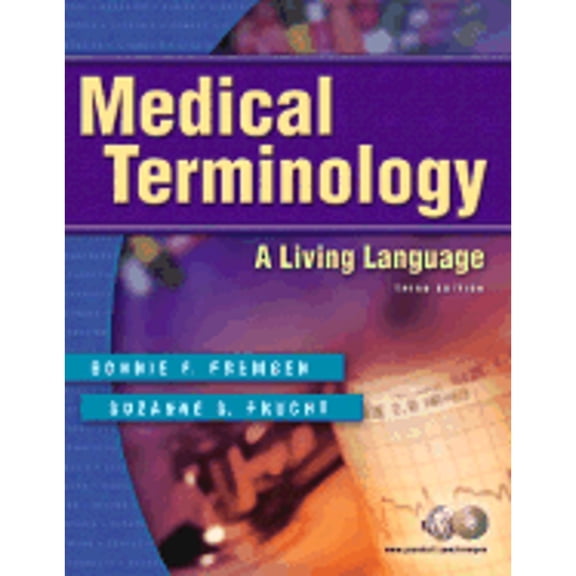 Pre-Owned Medical Terminology: A Living Language (Paperback) by Bonnie F Fremgen, Suzanne S Frucht