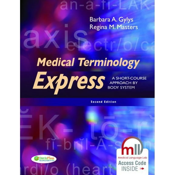 Pre-Owned Medical Terminology Express: A Short-Course Approach by Body System (Paperback) 0803640323 9780803640320