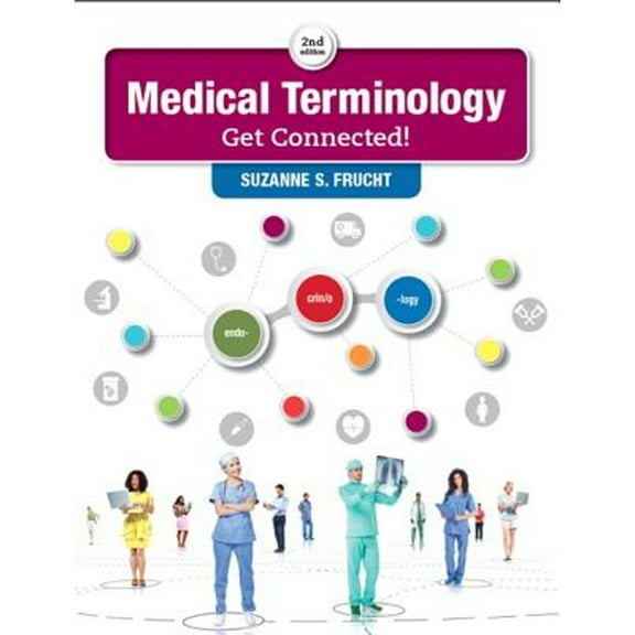 Pre-Owned Medical Terminology: Get Connected! (Paperback) 0134318137 9780134318134
