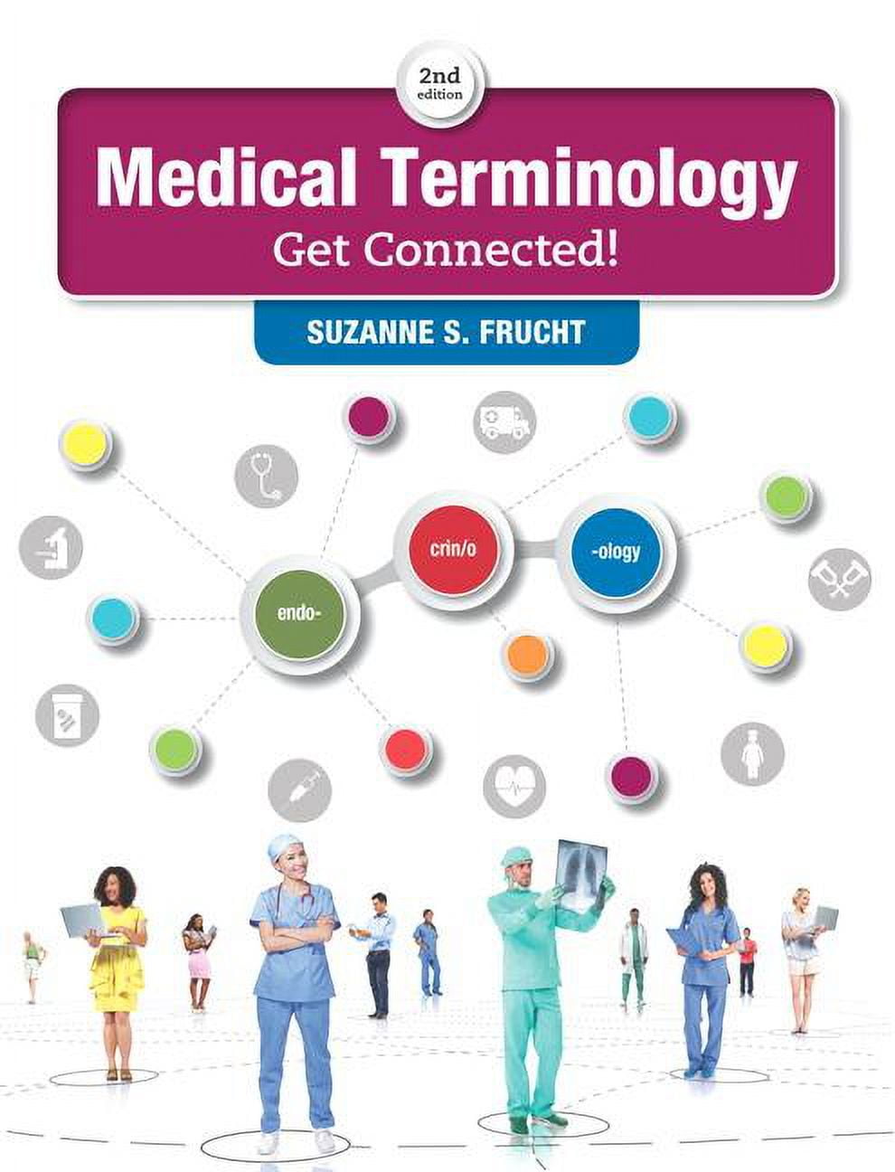 Medical Terminology Get Connected! Plus Mylab Medical Terminology with