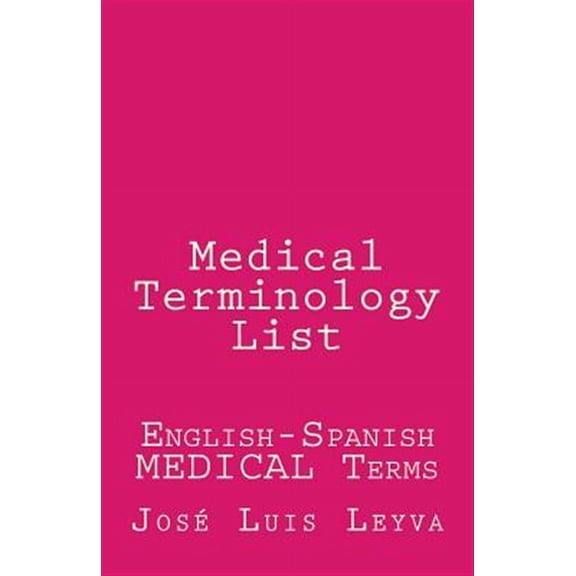Medical Terminology List: English-Spanish Medical Terms