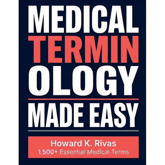 Medical Terminology Made Easy: A Memory-First Guide Using Mnemonics, Visual Strategies, and Root Word Techniques for Nur, (Paperback)