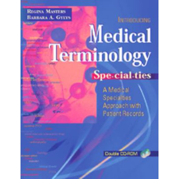 Pre-Owned Medical Terminology Specialties: A Medical Specialties Approach with Patient Records (Paperback) 0803609078 9780803609075