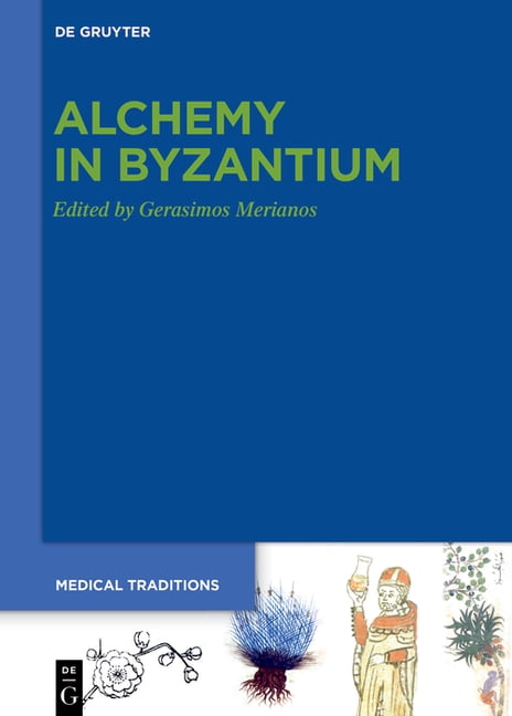 Medical Traditions Alchemy in Byzantium, (Hardcover)