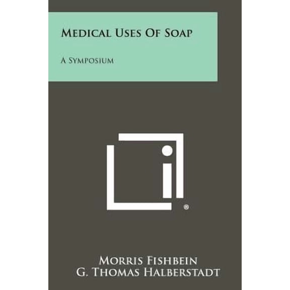 Medical Uses of Soap: A Symposium Paperback